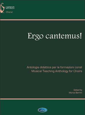 Ergo Cantemus! (Berrini) Chor Ital: Chœur Mixte et Accomp.