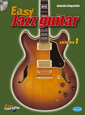 Antonio Ongarello: Easy Jazz Guitar Vol 1: Solo pour Guitare