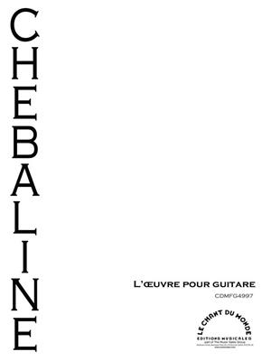 Chebaline: Loeuvre Pour Guitare: Solo pour Guitare