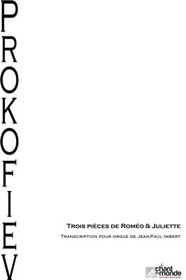 Sergei Prokofiev: Trois Pieces De Romeo et Juliette Pour Orgue: (Arr. Jean-Paul Imbert): Orgue
