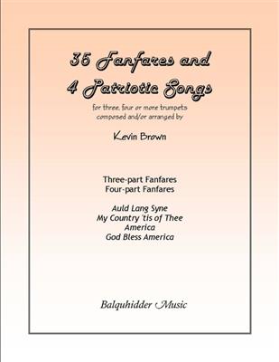Kevin Brown: Thirty-Five Fanfares and Four Patriotic Songs: (Arr. Kevin Brown): Trompette (Ensemble)