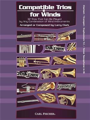 Larry Clark: Compatible Trios for Winds: (Arr. Larry Clark): Vents (Ensemble)