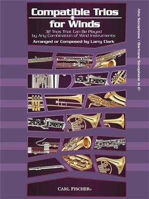 Larry Clark: Compatible Trios for Winds: (Arr. Larry Clark): Orchestre à Instrumentation Variable