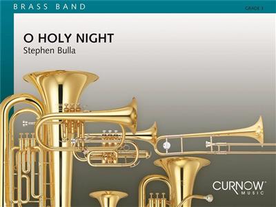 Adolphe Charles Adam: O Holy Night: (Arr. Stephen Bulla): Brass Band et Solo