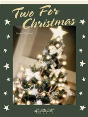 Traditional: Two for Christmas: (Arr. James Curnow): Instruments en Do