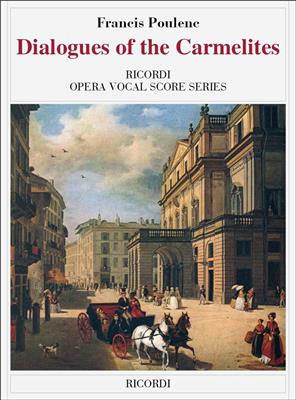 Francis Poulenc: Dialogues Of The Carmelites - Opera Vocal Score: Partitions Vocales d'Opéra