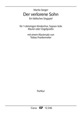 Marita Seeger: Der verlorene Sohn: (Arr. Tobias Frankenreiter): Chœur d'enfants et Piano/Orgue