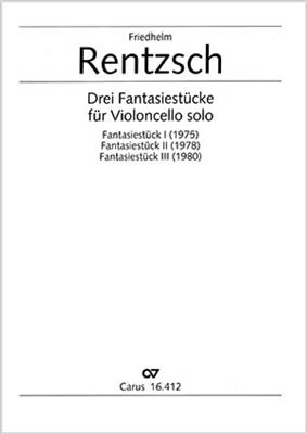 Friedhelm Rentzsch: Drei Fantasiestücke für Violoncello solo: Solo pour Violoncelle