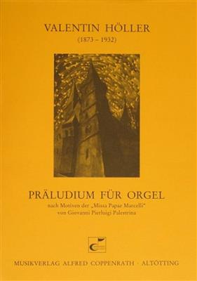 Valentin Höller: Präludium für Orgel: Orgue