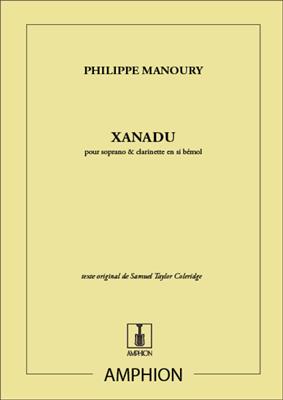 Philippe Manoury: Xanadu: Chant et Autres Accomp.