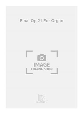 César Franck: Final Op.21 For Organ: Orgue