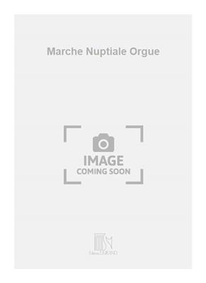 Louis Ganne: Marche Nuptiale Orgue: Orgue