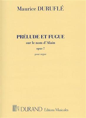 Maurice Duruflé: Prélude et Fugue sur le nom d'Alain Opus 7: Orgue