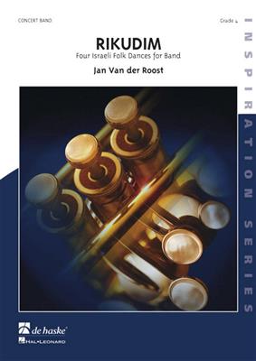 Jan Van der Roost: Rikudim: Orchestre d'Harmonie
