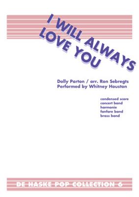 I Will Always Love You: (Arr. Ron Sebregts): Orchestre d'Harmonie