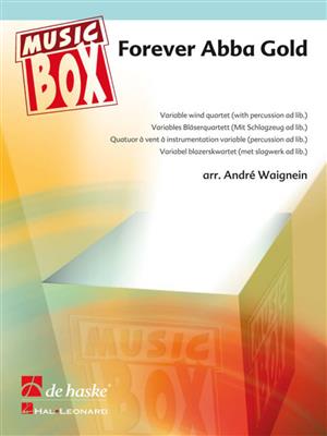Forever Abba Gold: (Arr. André Waignein): Ensemble à Instrumentation Variable
