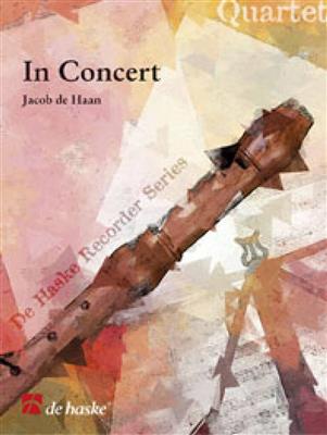 Jacob de Haan: In Concert: Flûte à Bec (Ensemble)