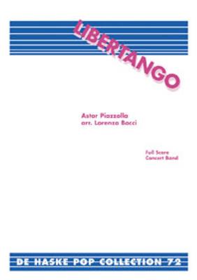Astor Piazzolla: Libertango: (Arr. Lorenzo Bocci): Orchestre d'Harmonie