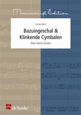 Peter Kleine Schaars: Bazuingeschal & Klinkende Cymbalen: Fanfare