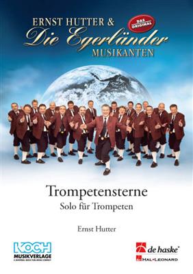Ernst Hutter: Egerländer Trompetensterne: Orchestre d'Harmonie
