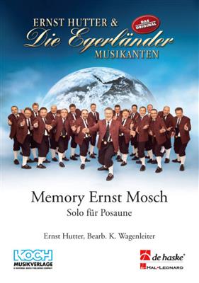 Ernst Hutter: Memory Ernst Mosch: (Arr. Klaus Wagenleiter): Orchestre d'Harmonie et Solo