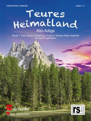 Johann Scharf Jr.: Teures Heimatland: (Arr. Kurt Engelmann): Orchestre d'Harmonie