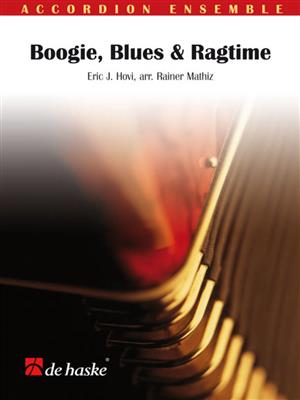 Eric J. Hovi: Boogie, Blues & Ragtime: (Arr. Rainer Mathiz): Accordéons (Ensemble)