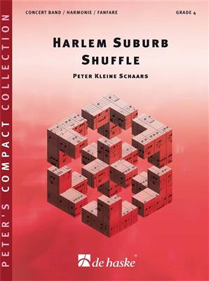 Peter Kleine Schaars: Harlem Suburb Shuffle: Orchestre d'Harmonie