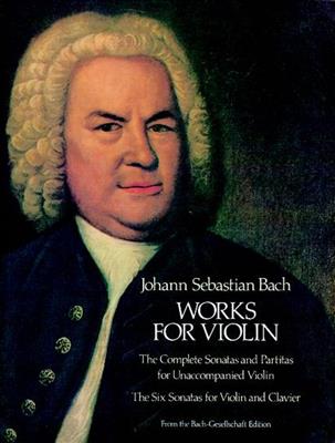 Johann Sebastian Bach: Works For Violin: Violon et Accomp.