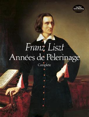Franz Liszt: Annees De Pelerinage Complete: Solo de Piano