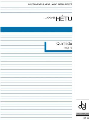 Jacques Hétu: Quintette op. 13 (winds): Ensemble de Chambre