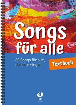Manfred Rehm: Songs für alle - Textbuch: Solo pour Chant