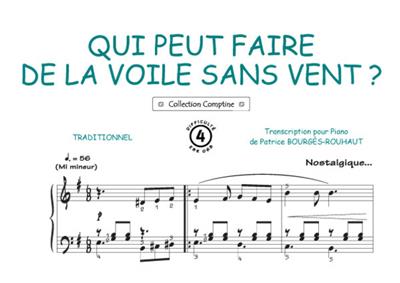 Qui peut faire de la voile sans vent: (Arr. Patrice Bourgès): Piano, Voix & Guitare