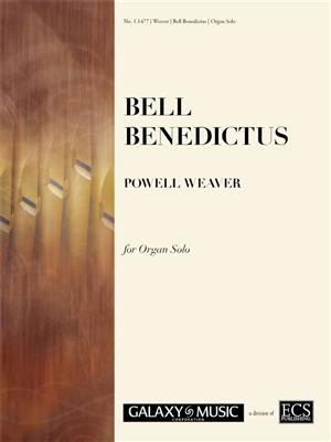 Powell Weaver: Bell Benedictus: Orgue