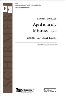 Thomas Morley: April is in my mistress' face: (Arr. Katherine K. Davis): Chœur Mixte et Accomp.