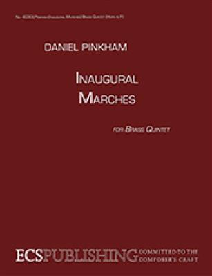 Daniel Pinkham: Inaugural Marches: Ensemble de Cuivres