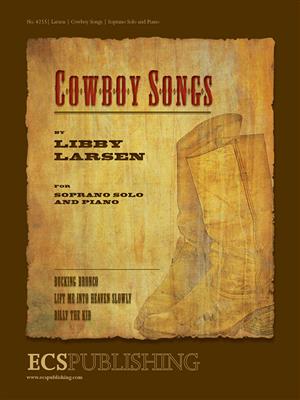 Libby Larsen: Cowboy Songs: Chant et Piano