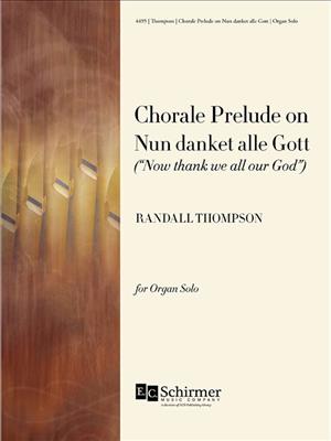 Randall Thompson: Chorale Prelude on Nun Danket Alle Gott: Orgue