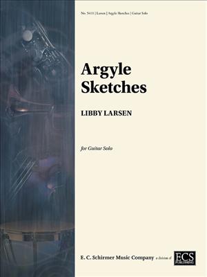 Libby Larsen: Argyle Sketches: Solo pour Guitare