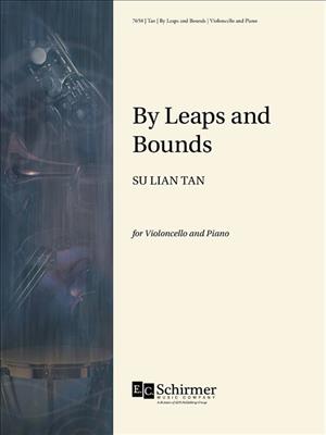 Su Lian Tan: By Leaps and Bounds: Violoncelle et Accomp.