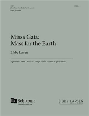 Libby Larsen: Missa Gaia: Mass for the Earth: Chœur Mixte et Ensemble