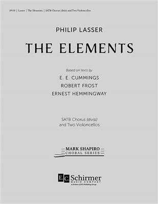 Philip Lasser: The Elements: Chœur Mixte et Accomp.