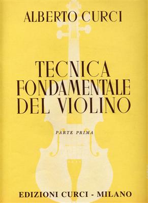 Alberto Curci: Tecnica Fondamentale Del Violino 1: Solo pour Violons