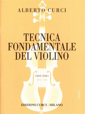 Alberto Curci: Tecnica Fondamentale Del Violino Parte Terza: Solo pour Violons