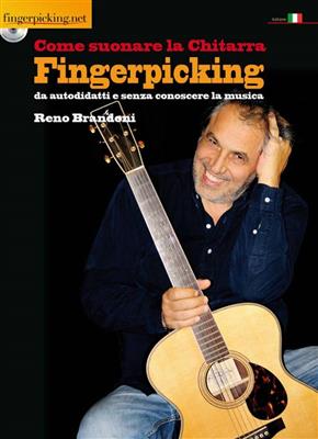 Reno Brandoni: Come suonare la chitarra Fingerpicking: Solo pour Guitare
