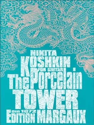 Nikita Koshkin: The Porcelain Tower: Solo pour Guitare