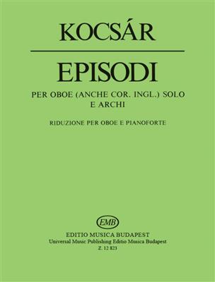 Miklós Kocsár: Episodi per oboe (anche cor. i.) solo e archi: Hautbois et Accomp.