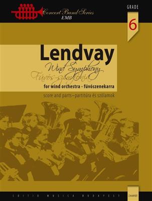 Kamilló Lendvay: Wind Symphony: Orchestre d'Harmonie