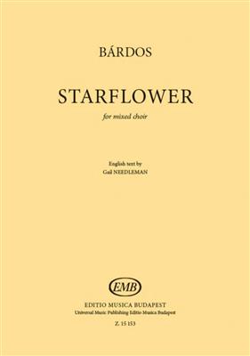 Lajos Bardos: Starflower: Chœur Mixte et Accomp.