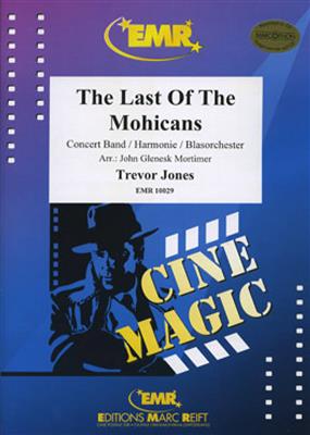 Trevor Jones: The Last of the Mohicans: (Arr. John Glenesk Mortimer): Orchestre d'Harmonie